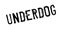 Underdog rubber stamp