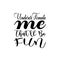 underestimate me that\\\'ll be fun black letter quote