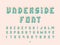 Underside font. Vector alphabet