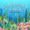 Underwater world background, seascape with reef and multicolored of algae, coral, sea bottom, hand drawn realistic ocean, blue