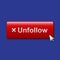 Unfollow button.