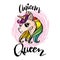 Unicorn queen, hand lettering.