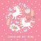 Unicorns are real. Cute card with magic creatures on bright pink background