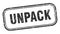 unpack stamp. unpack square grunge sign