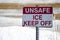 Unsafe Ice - Keep Off Sign