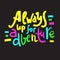 Always up for adventure - inspire motivational quote.