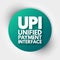 UPI - Unified Payment Interface acronym, business concept background