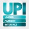 UPI - Unified Payment Interface acronym concept