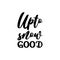 upto snow good black letter quote