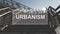 Urbanism word on city photo. Urban study concept