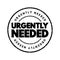 Urgently Needed text stamp, concept background