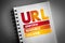 URL - Uniform Resource Locator acronym on notepad, technology concept background