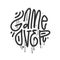 Urnab graffiti GAME OVER text sprayed in white over black. Grunge texture text for merch design for gamers. Vector hand
