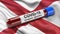 US state flag of Alabama waving in the wind with a positive Covid-19 blood test tube. 3D illustration concept.