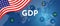 USA United states of America GDP Gross domestic product economic number of productivity measurement