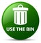 Use the bin (trash icon) green round button