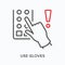 Use gloves flat line icon. Vector outline illustration of hand wearing glove touching lift button. Coronavirus