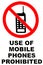 use of mobile phones, walkie talkie prohibited, No Mobile Phones wt, ht Allowed