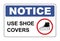 Use shoe covers sign. Protective medical covers. Notice label. Vector illustration