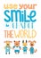 Use your smile to change the world. Hand drawn in vector