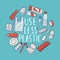 Useless plastic. Ecological illustration. Problem plastic pollution. Vector illustration with lettering