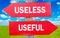 Useless and usefull