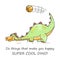 Ð¡ute dinosaur is playing with a ball. super cool dino. do what makes you happy