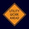 utility work ahead road sign. Vector illustration decorative design