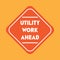 Utility work ahead. Vector illustration decorative design