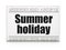 Vacation concept: newspaper headline Summer Holiday