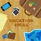 Vacation Ideas Shows Time Off And Concept