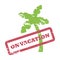On vacation inscription with coco palm tree. Rubber stamp with rough texture