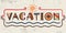 Vacation-word in ethnic african style on grunge background Vector elements-letters, wave, sun, frame