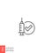 Vaccine check, syringe line icon