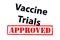 Vaccine Trials Approved