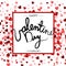 Valentine`s Day creative artistic banner. Hand drawn lettering.