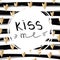 Valentine`s Day. Kiss me. Striped background. Gold heart. Lettering composition.