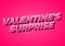Valentine\\\'s surprise. Text effect in 3D look. Gradient Pink color
