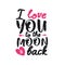 Valentines day emblem with sign i love you to the moon and back