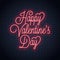 Valentines day neon sign. Happy Valentines Day neon lettering .