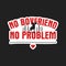 Valentines day sticker design. Sarcastic valentine calligraphy label with quote - no boyfriend no problem. Illustration