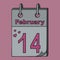 Valentines Day. The tear-off calendar is open on February 14th. Isolated pink background. Colored vector illustration.