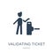 validating ticket icon in trendy design style. validating ticket icon isolated on white background. validating ticket vector icon