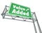 Value Added Freeway Road Sign Additional Bonus Special Supplement Benefit