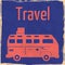 Van Camper Summer vacation vintage poster. Textured grunge effect retro Traveler truck card with text Travel road trip