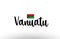 Vanuatu country big text with flag inside map concept logo