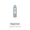 Vaporizer outline vector icon. Thin line black vaporizer icon, flat vector simple element illustration from editable electronic