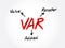 VAR - Value Added Reseller is a company that enhances another company`s products by adding valuable features or services to those