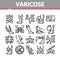 Varicose Veins Disease Collection Icons Set Vector