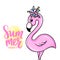 Vecto Cute pink flamingo. Funny illustration with inscription